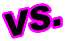 VS.